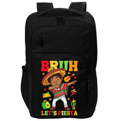 Bruh Lets Fiestas Dabbing Mexican Poncho Cinco De Mayo Gift Impact Tech Backpack