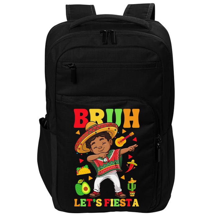Bruh Lets Fiestas Dabbing Mexican Poncho Cinco De Mayo Gift Impact Tech Backpack