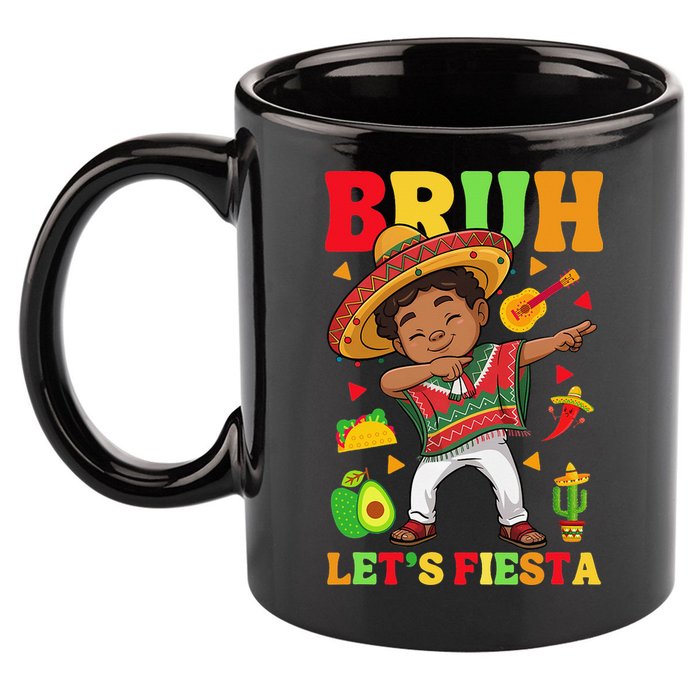 Bruh Lets Fiestas Dabbing Mexican Poncho Cinco De Mayo Gift 11oz C Handle Ceramic Mug