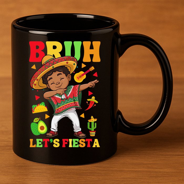 Bruh Lets Fiestas Dabbing Mexican Poncho Cinco De Mayo Gift 11oz C Handle Ceramic Mug