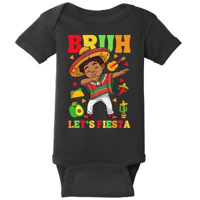Bruh Lets Fiestas Dabbing Mexican Poncho Cinco De Mayo Gift Baby Bodysuit
