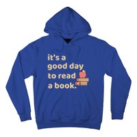 Book Lovers Funny Reading It's A Good Day To Read A Book Gift Hoodie