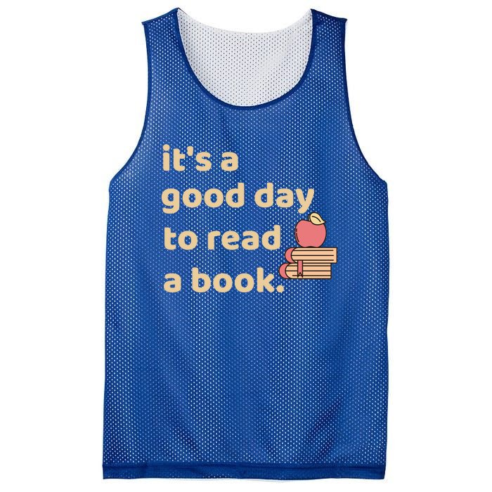 Book Lovers Funny Reading It's A Good Day To Read A Book Gift Mesh Reversible Basketball Jersey Tank