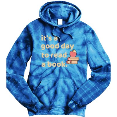 Book Lovers Funny Reading It's A Good Day To Read A Book Gift Tie Dye Hoodie