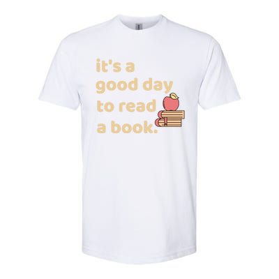 Book Lovers Funny Reading It's A Good Day To Read A Book Gift Softstyle CVC T-Shirt