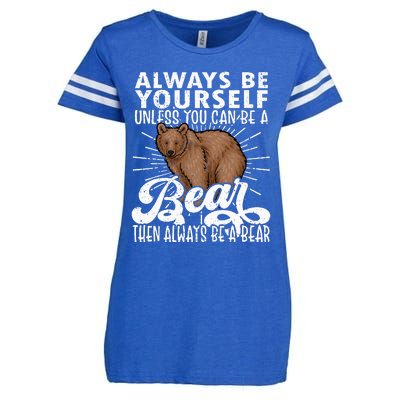 Bear Lover Funny Bear Cute Bear Be Yourself Bear Enza Ladies Jersey Football T-Shirt