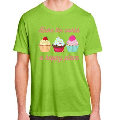 Baking Lovers Funny Bake The World A Better Place Funny Bake Gift Adult ChromaSoft Performance T-Shirt