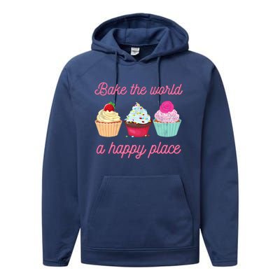 Baking Lovers Funny Bake The World A Better Place Funny Bake Gift Performance Fleece Hoodie