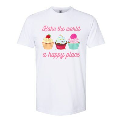 Baking Lovers Funny Bake The World A Better Place Funny Bake Gift Softstyle CVC T-Shirt