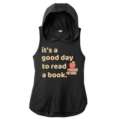 Book Lovers Funny Reading It's A Good Day To Read A Book Cute Gift Ladies PosiCharge Tri-Blend Wicking Draft Hoodie Tank