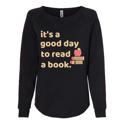 Book Lovers Funny Reading It's A Good Day To Read A Book Cute Gift Womens California Wash Sweatshirt