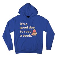 Book Lovers Funny Reading It's A Good Day To Read A Book Cute Gift Hoodie