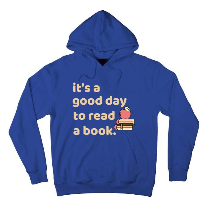 Book Lovers Funny Reading It's A Good Day To Read A Book Cute Gift Tall Hoodie