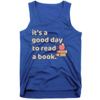 Book Lovers Funny Reading It's A Good Day To Read A Book Cute Gift Tank Top