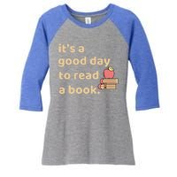 Book Lovers Funny Reading It's A Good Day To Read A Book Cute Gift Women's Tri-Blend 3/4-Sleeve Raglan Shirt