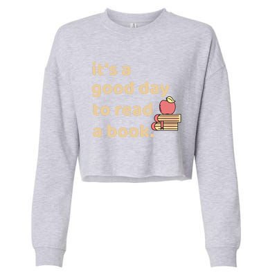 Book Lovers Funny Reading It's A Good Day To Read A Book Cute Gift Cropped Pullover Crew