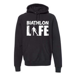 Biathlon Life For Biathletes Skiing Premium Premium Hoodie