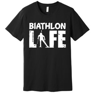 Biathlon Life For Biathletes Skiing Premium Premium T-Shirt