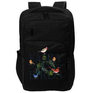 Bird Lovers Funny Gift Easily Distracted By Birds Great Gift Impact Tech Backpack