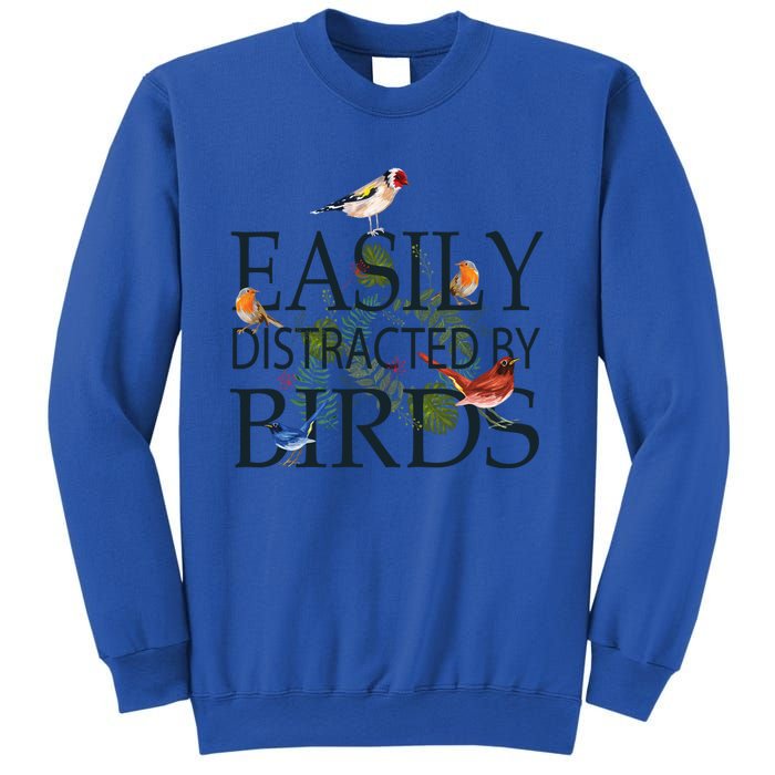 Bird Lovers Funny Gift Easily Distracted By Birds Great Gift Sweatshirt