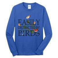 Bird Lovers Funny Gift Easily Distracted By Birds Great Gift Tall Long Sleeve T-Shirt