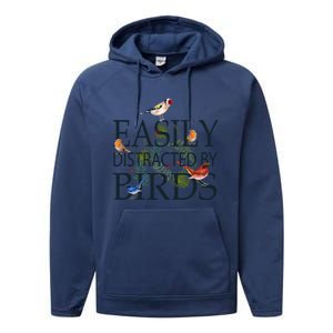 Bird Lovers Funny Gift Easily Distracted By Birds Great Gift Performance Fleece Hoodie