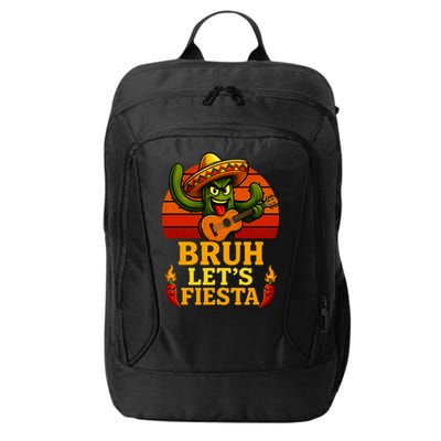Bruh Let's Fiesta May 5th Mexican Party Cinco De Mayo Funny City Backpack