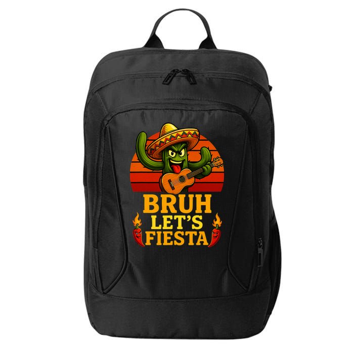 Bruh Let's Fiesta May 5th Mexican Party Cinco De Mayo Funny City Backpack
