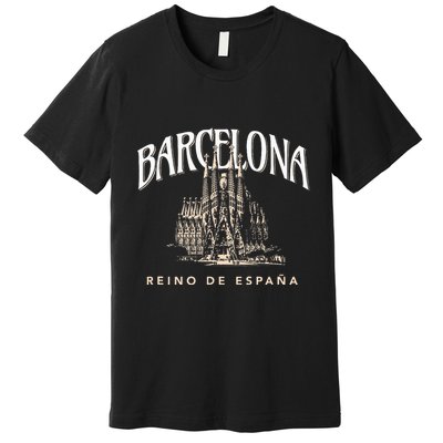 Barcelona La Familia Sagrada Reino De EspañA Premium T-Shirt