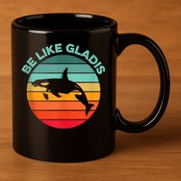 Be Like Gladis Funny Orca Yacht Sinking Whale Viral Meme Fan 11oz C Handle Ceramic Mug