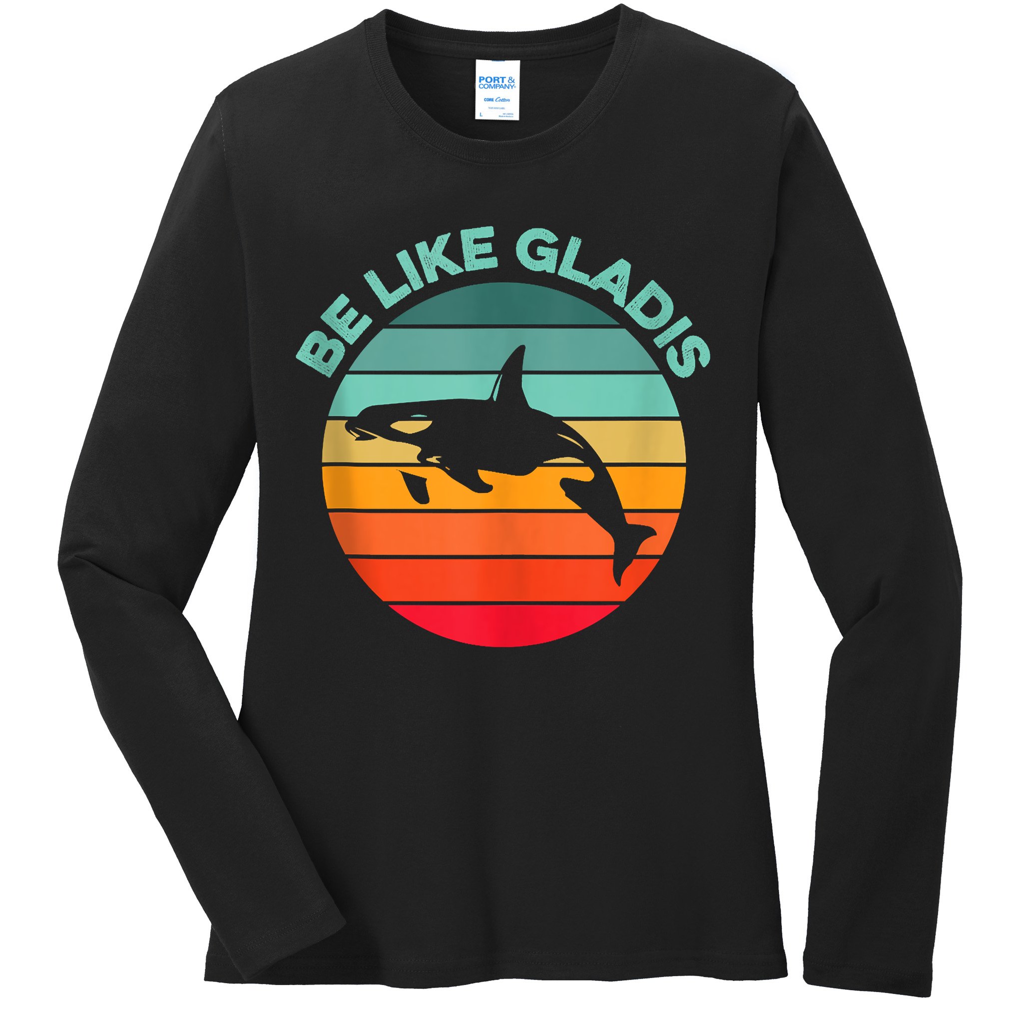 Be Like Gladis Funny Orca Yacht Sinking Whale Viral Meme Fan Ladies Long Sleeve Shirt