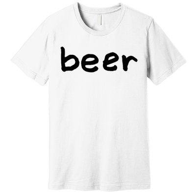 Beer Lovers Gift Womens Mens Premium T-Shirt