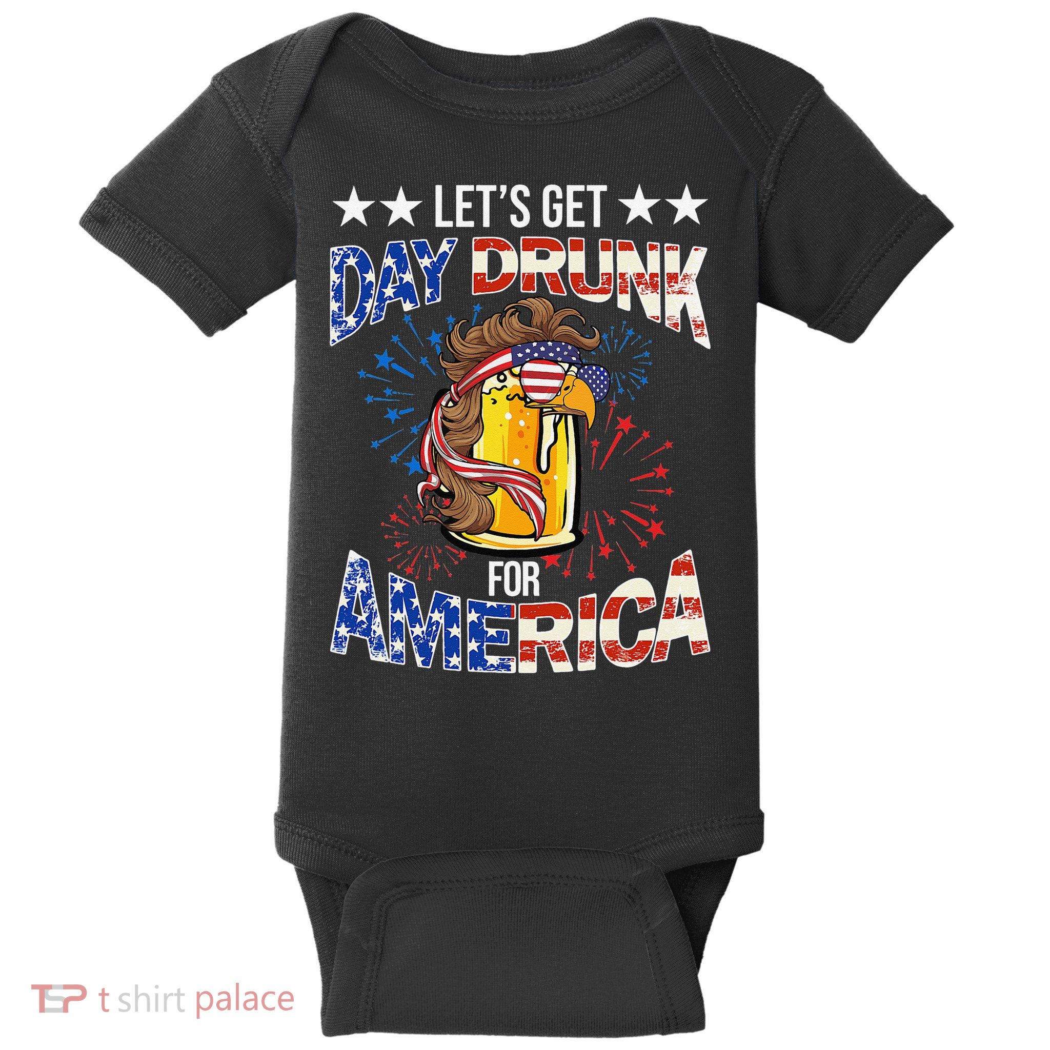 Beer Let’s Get Day Drunk For America 4th Of July Drink Party Baby Bodysuit