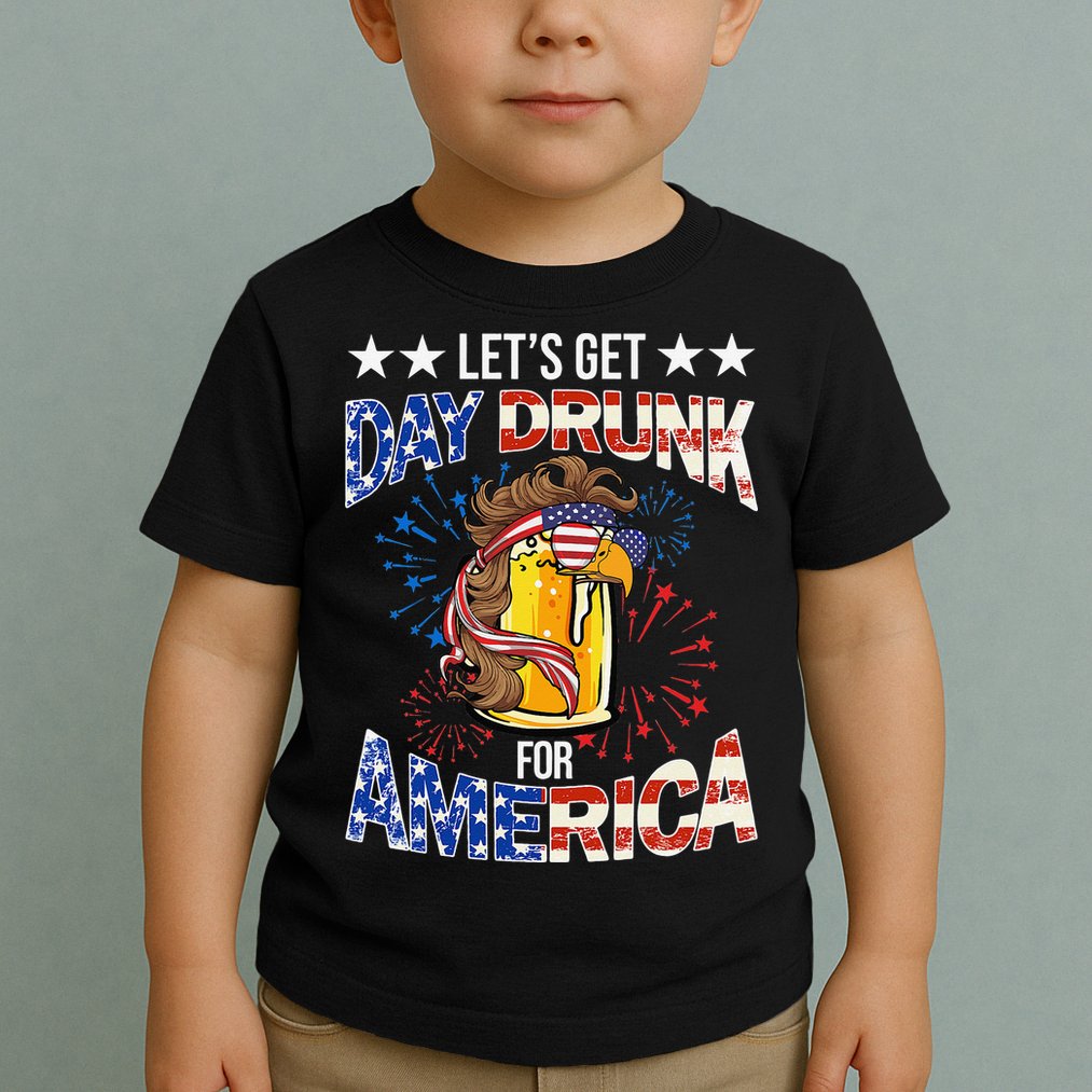Beer Let’s Get Day Drunk For America 4th Of July Drink Party Toddler T-Shirt