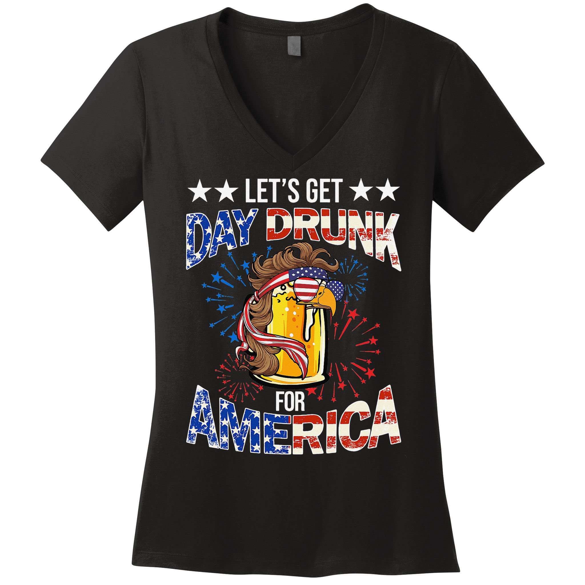 Beer Let’s Get Day Drunk For America 4th Of July Drink Party Women's V-Neck T-Shirt