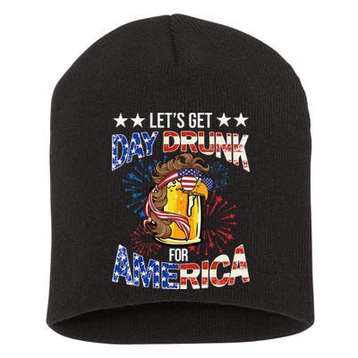 Beer Let’s Get Day Drunk For America 4th Of July Drink Party Short Acrylic Beanie