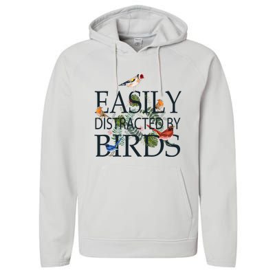 Bird Lovers Gifts For Women Men Gift Easily Distracted By Birds Gift Performance Fleece Hoodie