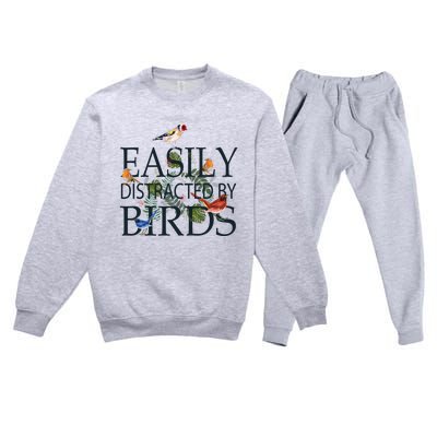 Bird Lovers Gifts For Women Men Gift Easily Distracted By Birds Gift Premium Crewneck Sweatsuit Set