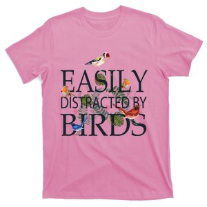 Bird Lovers Gifts For Women Men Gift Easily Distracted By Birds Gift T-Shirt