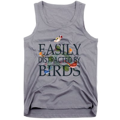 Bird Lovers Gifts For Women Men Gift Easily Distracted By Birds Gift Tank Top