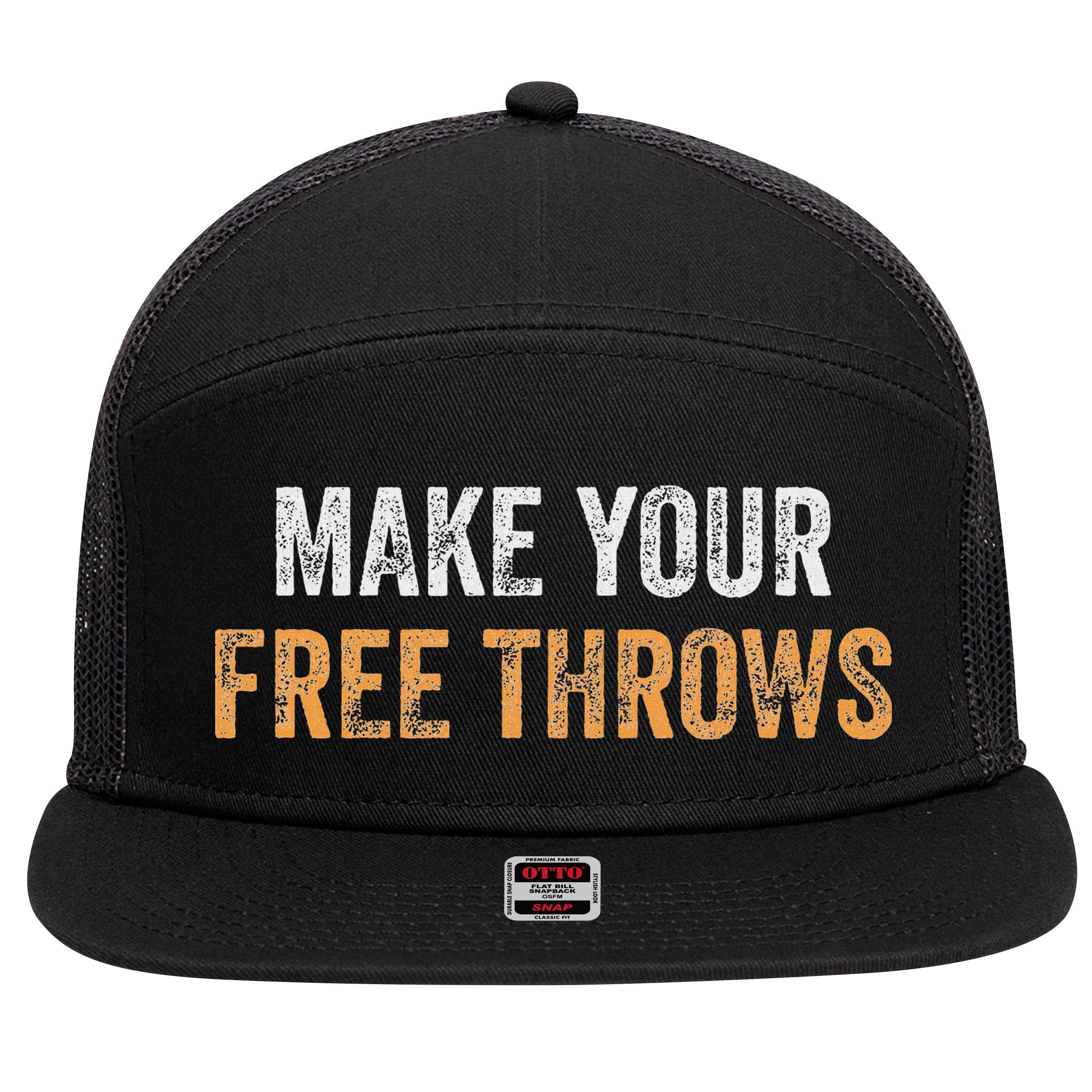 Basketball Lovers Gifts Make Your Free Throws 7 Panel Mesh Trucker Snapback Hat
