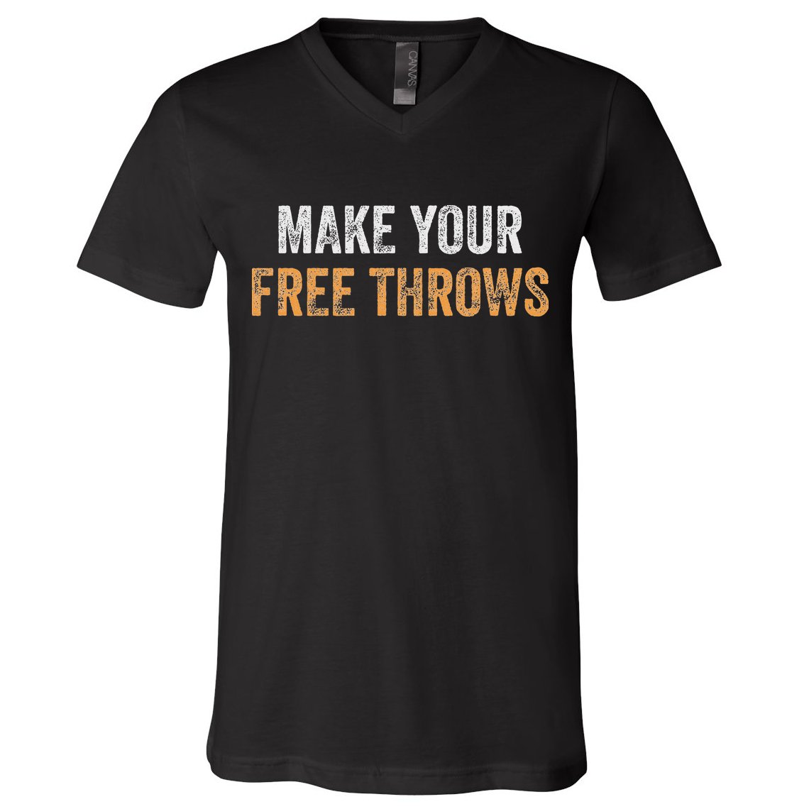 Basketball Lovers Gifts Make Your Free Throws V-Neck T-Shirt