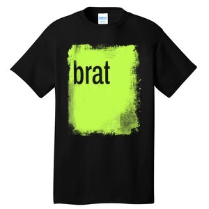 Brat Lime Green Trendy Grunge Design Apparel By Gu Tall T-Shirt