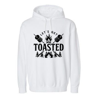 Bonfire Lets Get Toasted Friend Vacation Float Trip Graphic Great Gift Garment-Dyed Fleece Hoodie