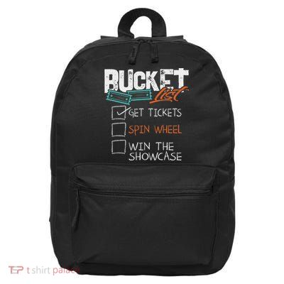 Buckets List Get Tickets Spin Wheel Win Gaming Show Funny 16 in Basic Backpack