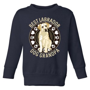 Best Labrador Grandpa Ever Toddler Sweatshirt