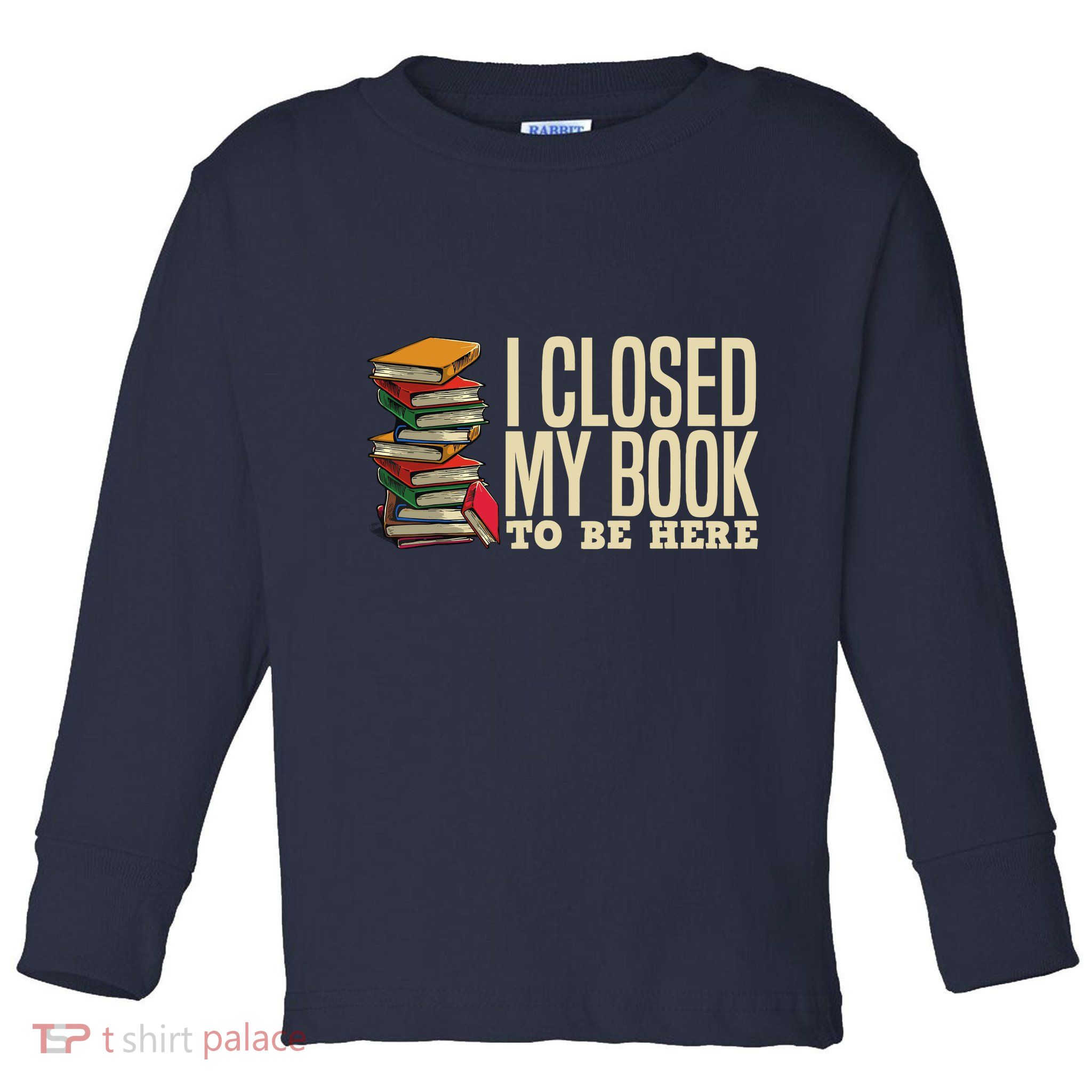 Book Lover Gift For Reader Funny Cool Librarian Toddler Long Sleeve Shirt