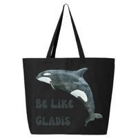 Be Like Gladis The Yacht Sinking Killer Whale Sink The Rich With White Gladys 25L Jumbo Tote