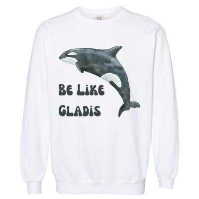 Be Like Gladis The Yacht Sinking Killer Whale Sink The Rich With White Gladys Garment-Dyed Sweatshirt