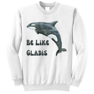 Be Like Gladis The Yacht Sinking Killer Whale Sink The Rich With White Gladys Sweatshirt